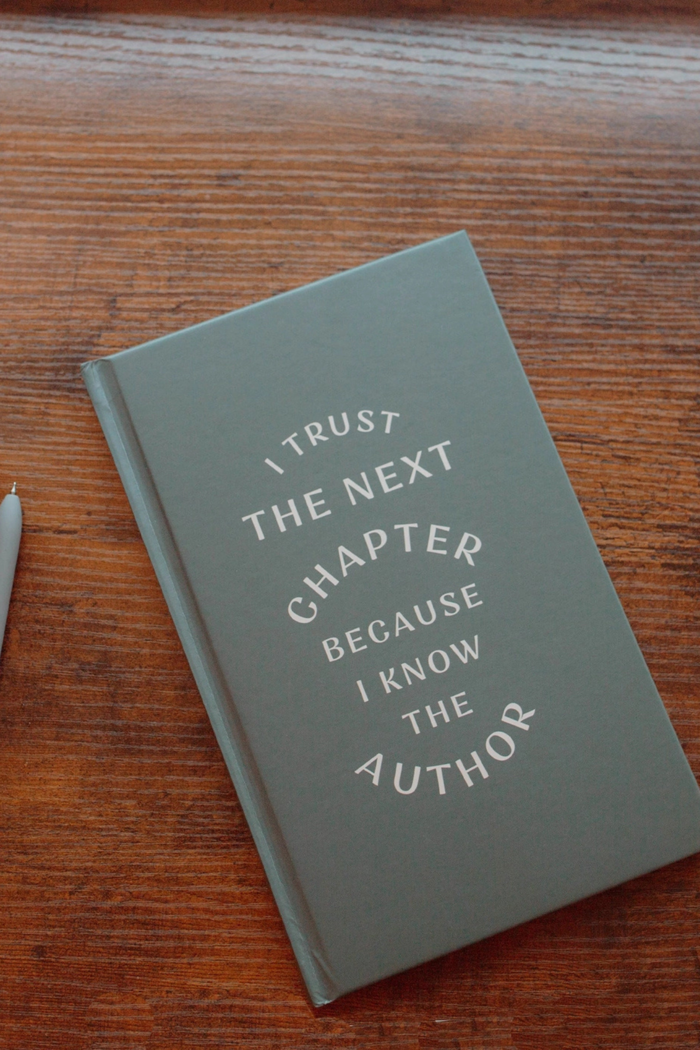 I Trust The Next Chapter Journal