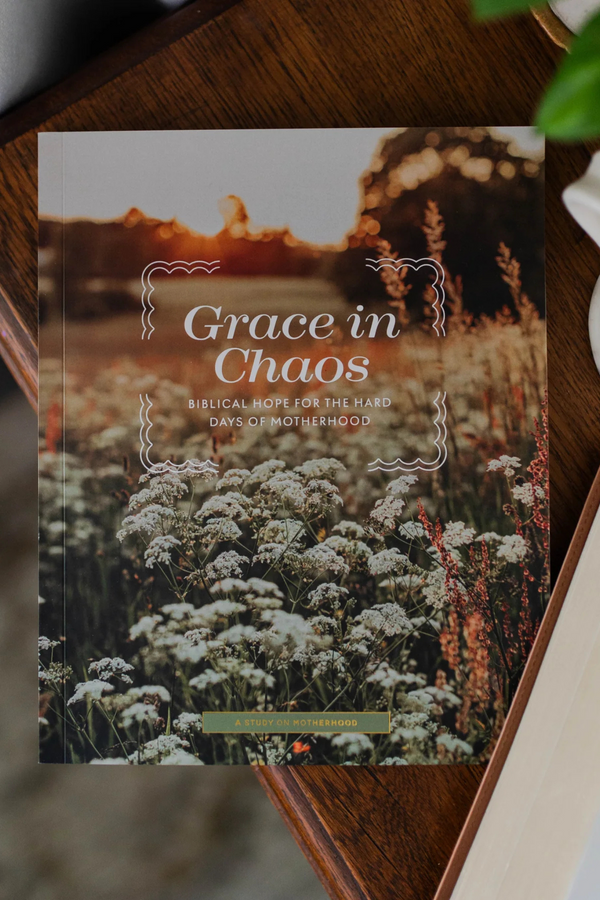 Grace in Chaos | Biblical Hope for the Hard Days of Motherhood