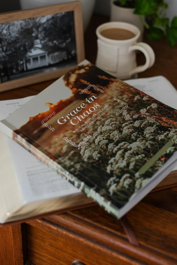 Grace in Chaos | Biblical Hope for the Hard Days of Motherhood