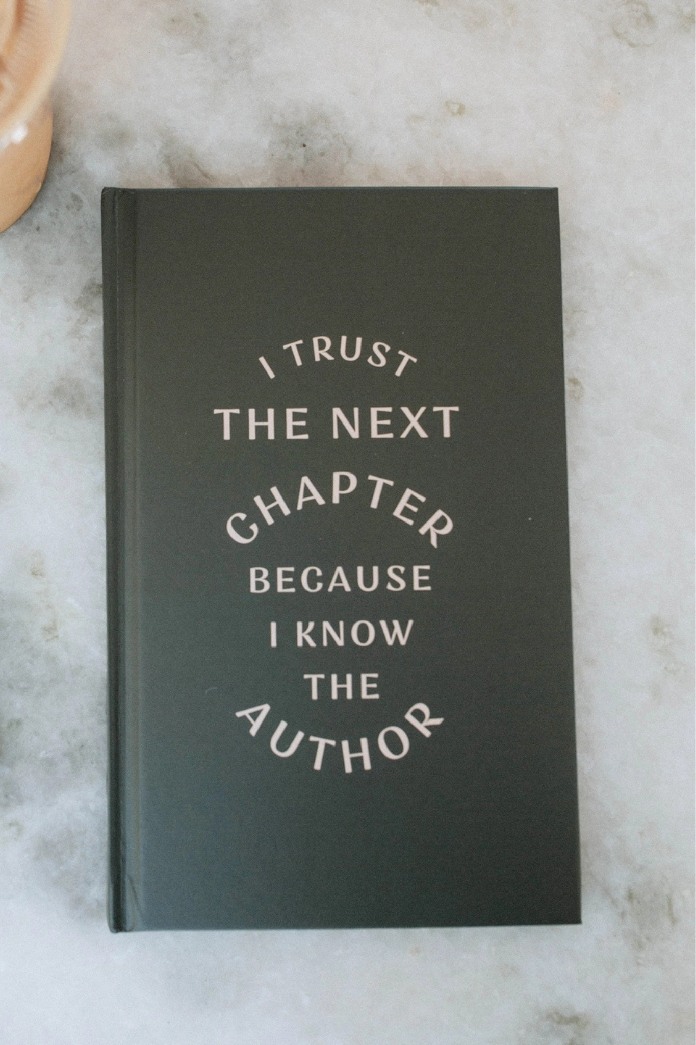 I Trust The Next Chapter Journal